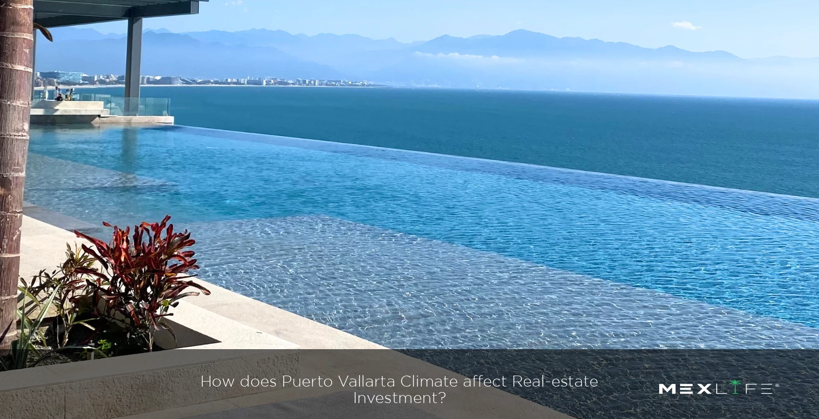 Puerto Vallarta Climate affect Real-estate