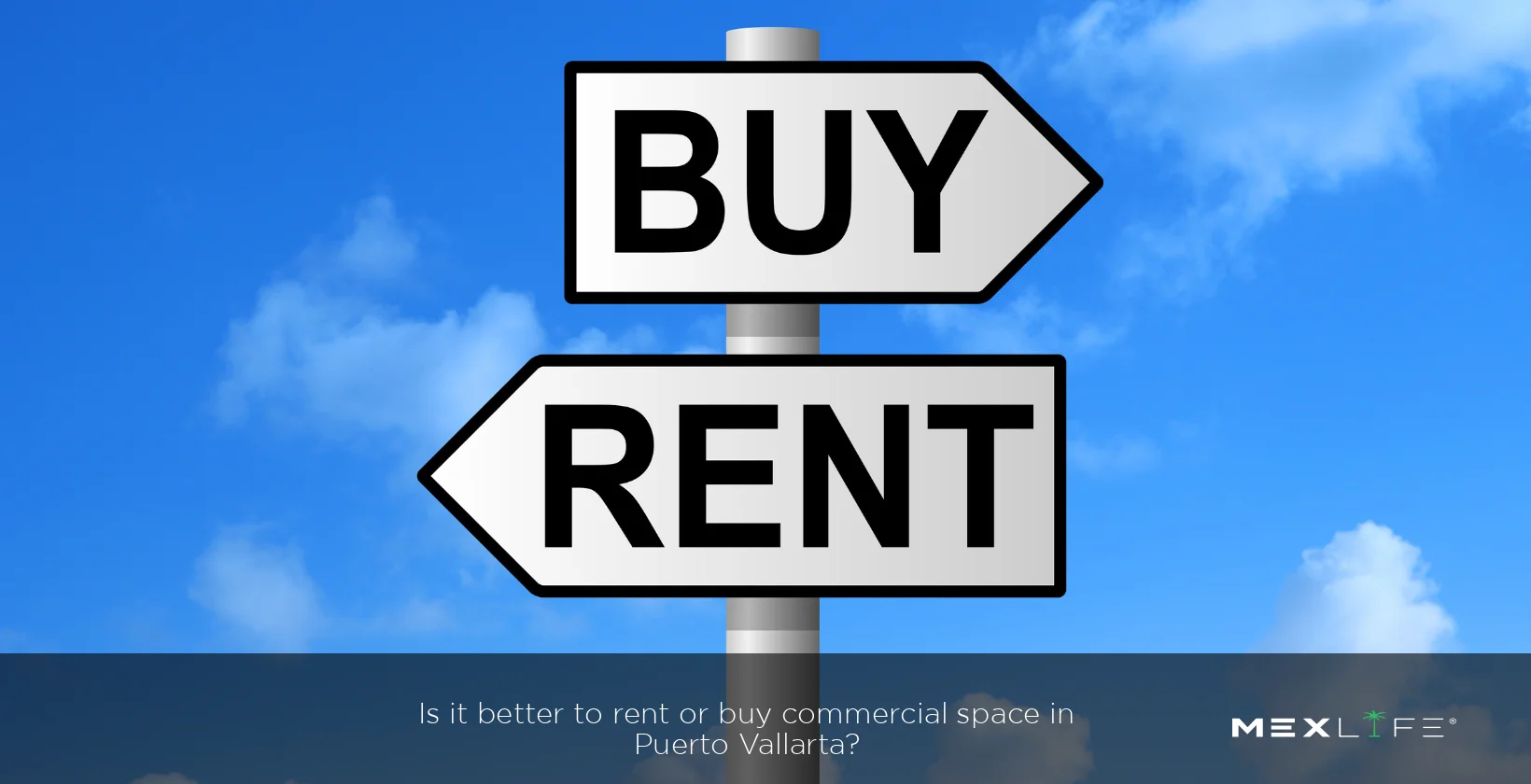 Renting vs. buying commercial space in Puerto Vallarta