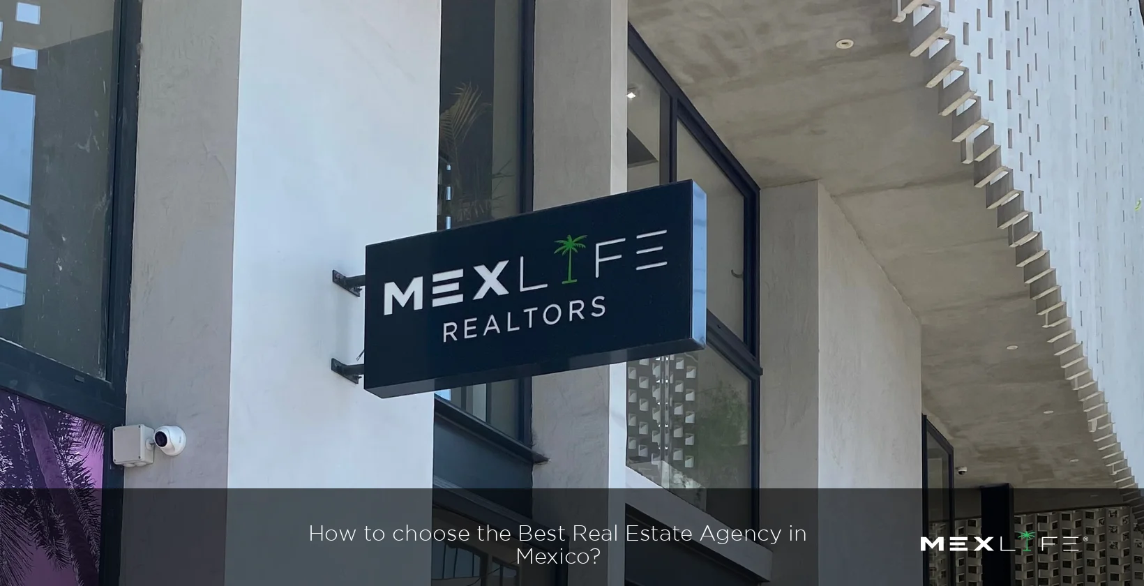 Choosing the best real estate agency in Mexico