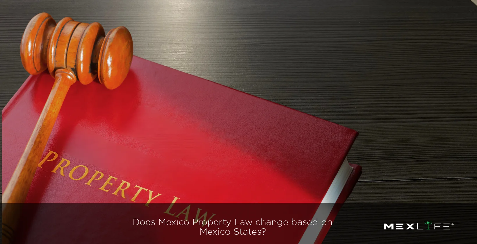 State Variations In Mexico Property Law